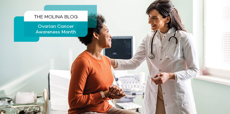 Ovarian Cancer Awareness Month - The Molina Blog